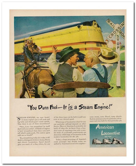8x10 Vintage Ad 1944 You Durn Fool It Is A Steam Engine 02062503196